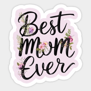 Best mom ever floral design Sticker